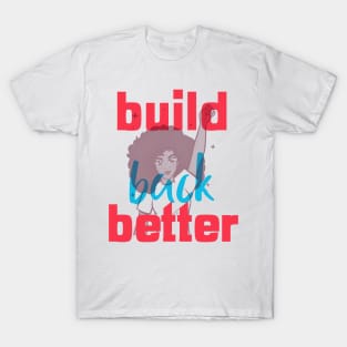 Build Back Better T-Shirt